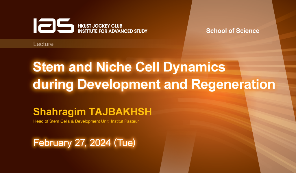 IAS / School of Science Joint Lecture -Stem and Niche Cell Dynamics during Development and Regeneration