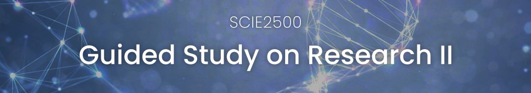 SCIE2500 Guided Study on Research II